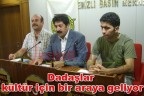 Dadaşlar kültür için bir araya geliyor