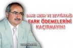 DANE MISIR VE ZEYTİNYAĞI FARK ÖDEMELERİNİ KAÇIRMAYIN!