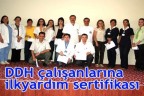 DDH çalışanlarına ilkyardım sertifikası