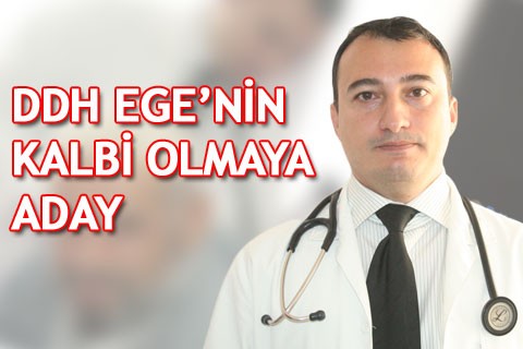 DDH EGE’NİN KALBİ OLMAYA ADAY