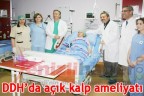 DDH’da açık kalp ameliyatı