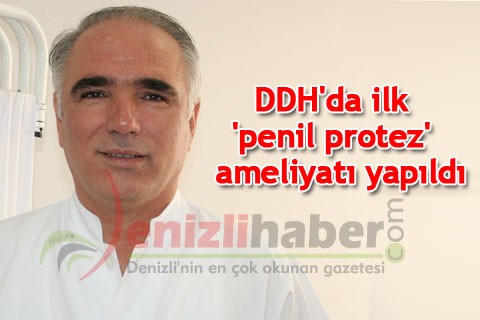 DDH’da ilk ‘penil protez’ ameliyatı yapıldı