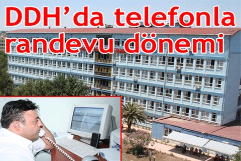 DDH’da telefonla randevu dönemi