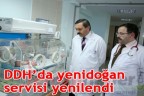 DDH’da yenidoğan servisi yenilendi