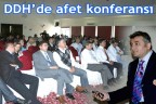 DDH’de afet konferansı