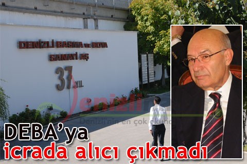 DEBA’ya icrada alıcı çıkmadı