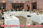 DEDER üyelerine 2023 vizyonu anlatıldı