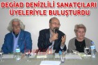 DEGİAD DENİZLİLİ SANATÇILARI ÜYELERİYLE BULUŞTURDU