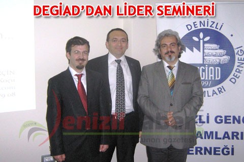 DEGİAD’DAN LİDER SEMİNERİ