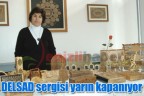 DELSAD sergisi yarın kapanıyor