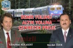 DEMİR YOLUNU ALTIN YOLUNA ÇEVİRECEK PROJE
