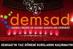 DEMSAD’IN YAZ DÖNEMİ KURSLARINI KAÇIRMAYIN