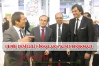 DENİB DENİZLİLİ FİRMALARI YALNIZ BIRAKMADI