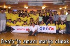 Denix’in amacı marka olmak