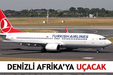Denizli Afrika’ya uçacak