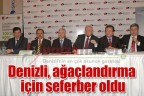 Denizli, ağaçlandırma için seferber oldu