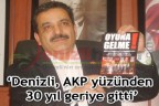 Denizli, AKP yüzünden 30 yıl geriye gitti