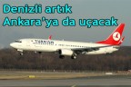 Denizli artık Ankara’ya da uçacak
