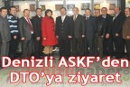 Denizli ASKF’den DTO’ya ziyaret