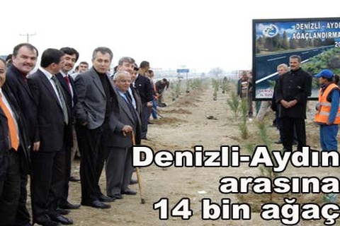 Denizli-Aydın arasına 14 bin ağaç