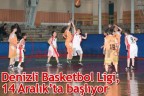 Denizli Basketbol Ligi, 14 Aralık’ta başlıyor