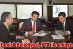 Denizli Belediyesi, PTT ile anlaştı
