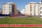DENİZLİ BELEDİYESİ’NDEN KONUT SATIŞI