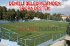 DENİZLİ BELEDİYESİ’NDEN SPORA DESTEK