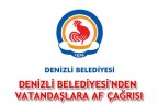 DENİZLİ BELEDİYESİ’NDEN VATANDAŞLARA AF ÇAĞRISI