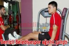 Denizli Belediyespor ağırlık çalıştı