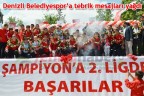 Denizli Belediyespor’a tebrik mesajları yağdı