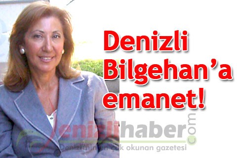 Denizli Bilgehan’a emanet!