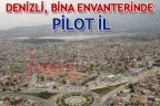 Denizli, bina envanterinde pilot il