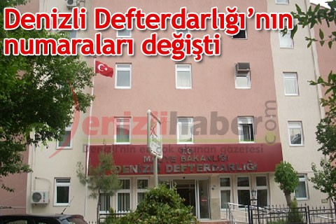 Denizli Defterdarlığı’nın numaraları değişti
