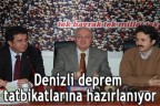 Denizli deprem tatbikatlarına hazırlanıyor