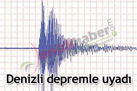 Denizli depremle uyandı