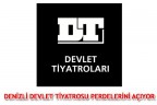 DENİZLİ DEVLET TİYATROSU PERDELERİNİ AÇIYOR