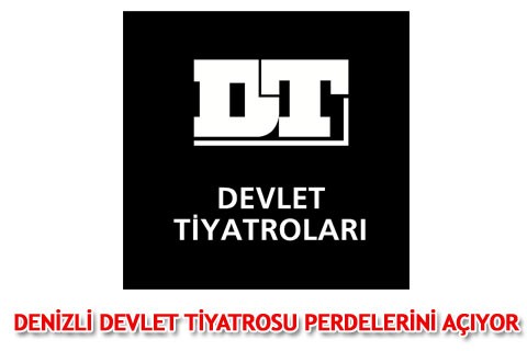 DENİZLİ DEVLET TİYATROSU PERDELERİNİ AÇIYOR