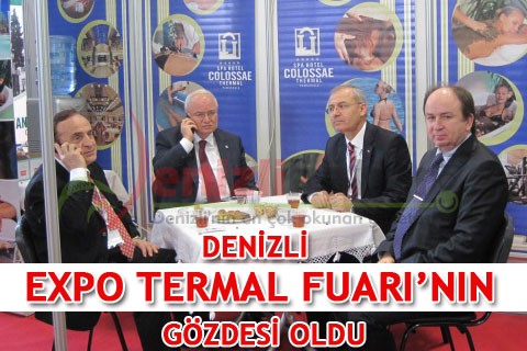 DENİZLİ EXPO TERMAL FUARI’NIN GÖZDESİ OLDU