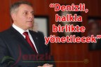 Denizli, halkla birlikte yönetilecek