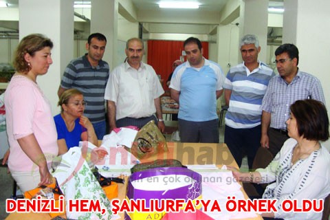 DENİZLİ HEM, ŞANLIURFA’YA ÖRNEK OLDU