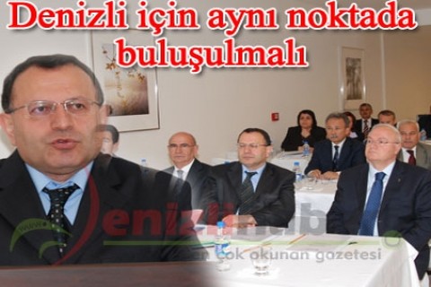 Denizli için aynı noktada buluşulmalı
