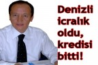 Denizli icralık oldu, kredisi bitti!