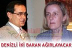 DENİZLİ İKİ BAKAN AĞIRLAYACAK