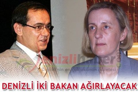 DENİZLİ İKİ BAKAN AĞIRLAYACAK
