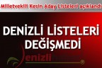 DENİZLİ LİSTELERİ DEĞİŞMEDİ