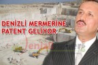 DENİZLİ MERMERİNE PATENT GELİYOR