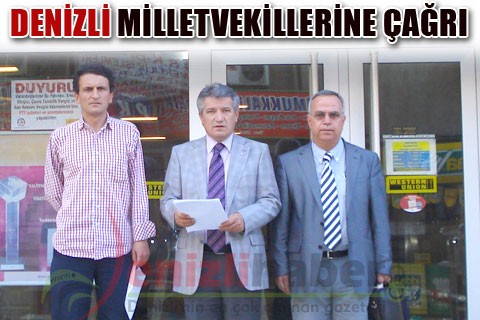 Denizli milletvekillerine çağrı