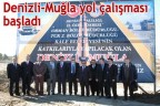 Denizli-Muğla yol çalışması başladı