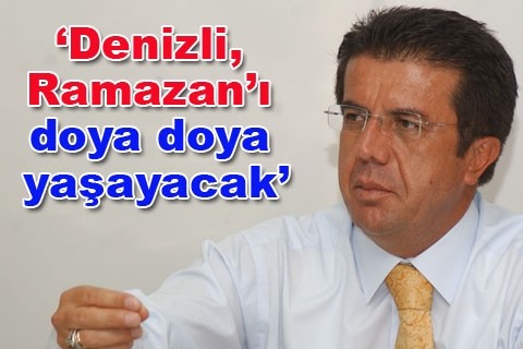 “Denizli, Ramazan’ı doya doya yaşayacak”